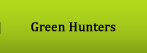 Green Hunters ~